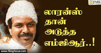 Raghava Lawrence is the Next MGR