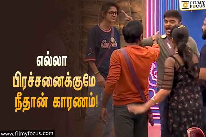 “எல்லா பிரச்சனைக்குமே நீதான் காரணம்”… அஸீம் – அமுதவாணன் இடையே மோதல்!